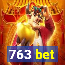 763 bet